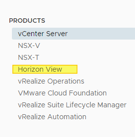 PRODUCTS 
vCenter Server 
NSX-V 
NSX-T 
Horizon View 
vRealize Operations 
VMware Cloud Foundation 
vRealize Suite Lifecycle Manager 
vRealize Automation 