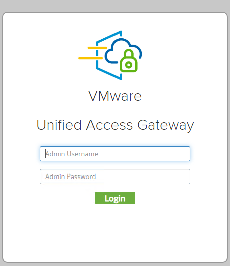 or 
VMware 
Unified Access Gateway 
dmin Username 
Admin Password 
Login 